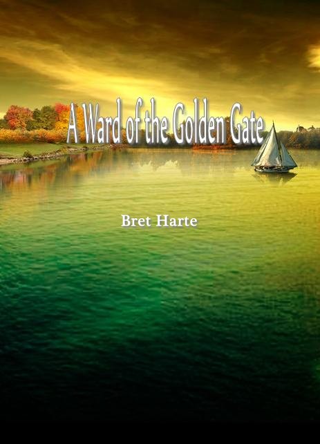 A Ward of the Golden Gate