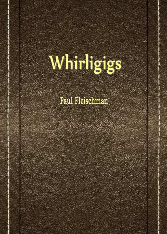 Whirligigs