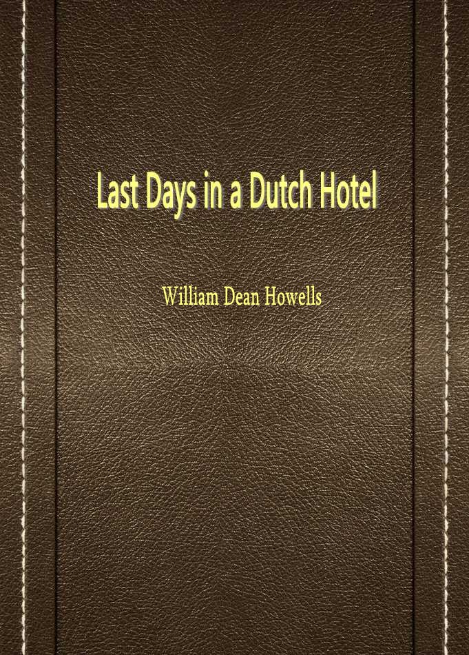 Last Days in a Dutch Hotel
