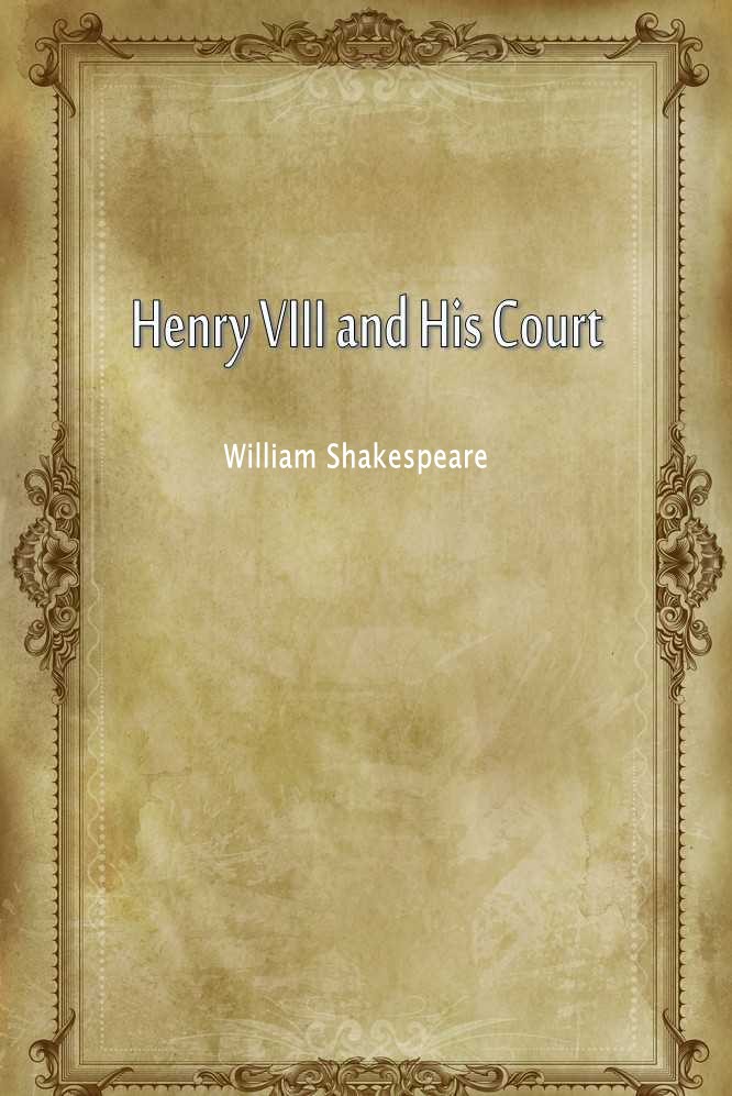 Henry VIII and His Court