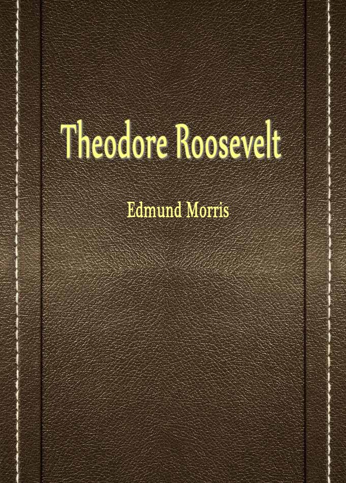 Theodore Roosevelt