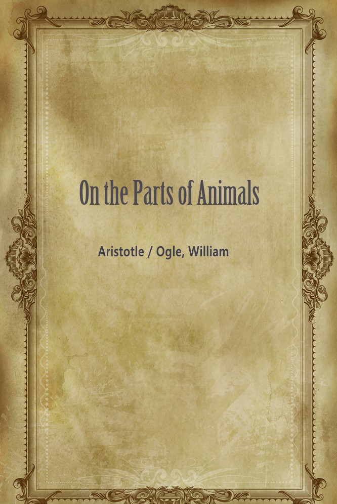 On the Parts of Animals