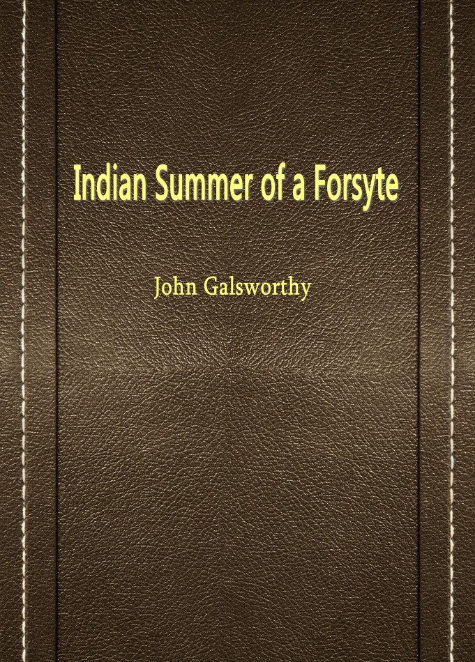 Indian Summer of a Forsyte