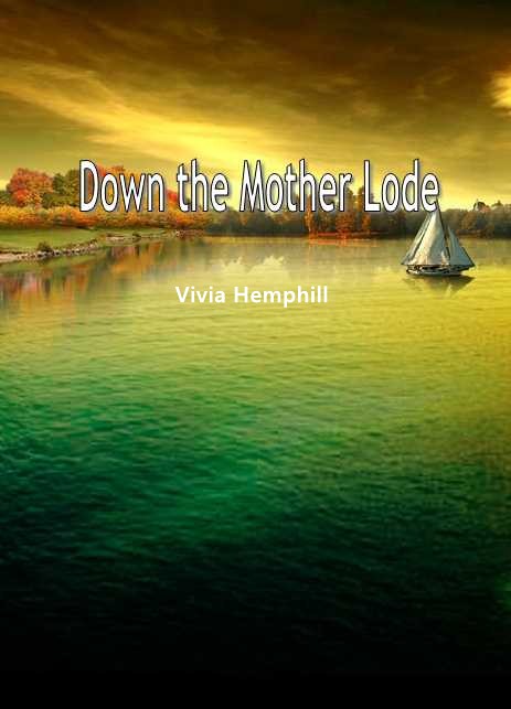 Down the Mother Lode
