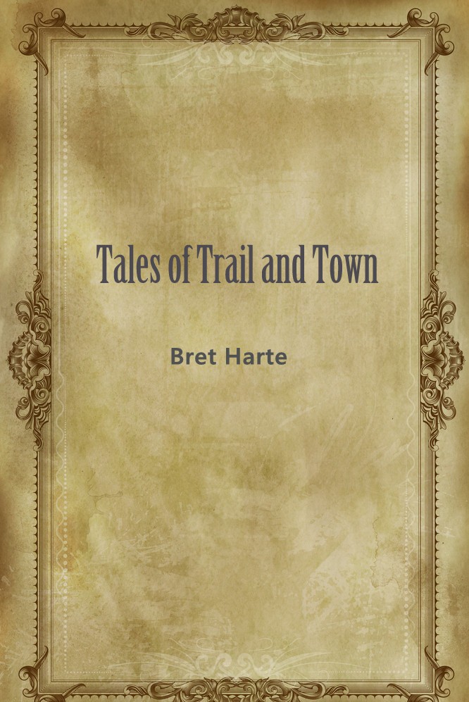 Tales of Trail and Town